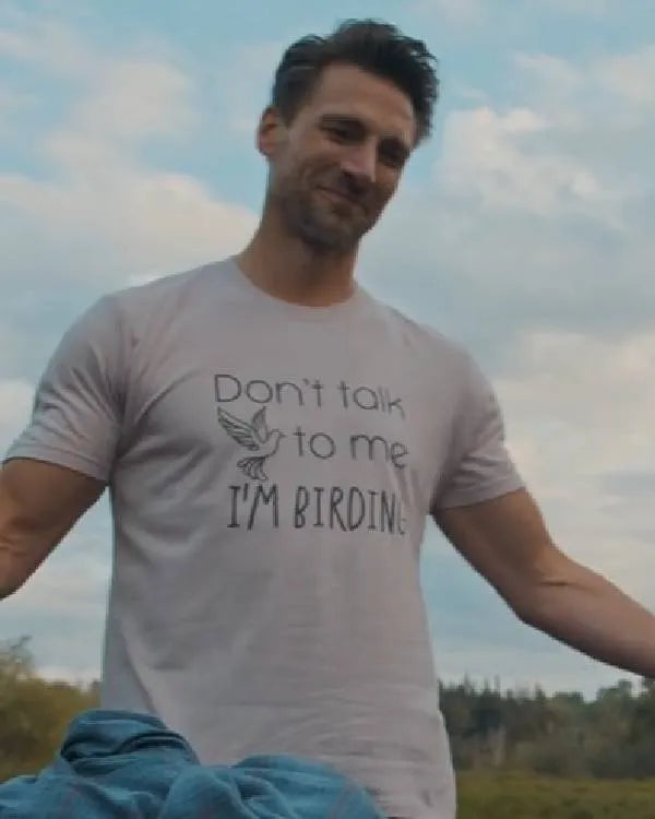 Adventures in Love & Birding “Don’t talk to me I’M BIRDING” Shirt