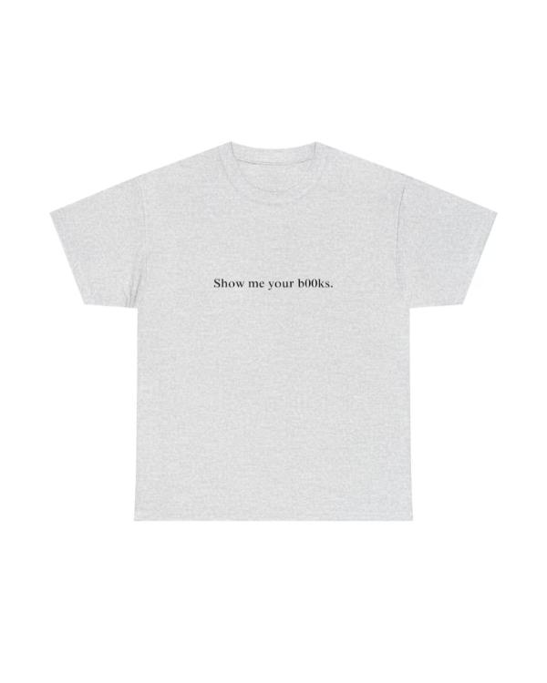 Show Me Your Books T-Shirt USA Jackets